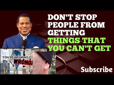 DON'T STOP PEOPLE FROM GETTING THINGS THAT YOU CAN'T GET//PASTOR CHRIS OYAKHILOME DSC DSC DD