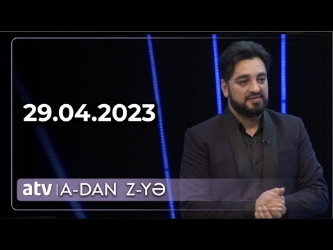 A-dan Z-yə  - 29.04.2023