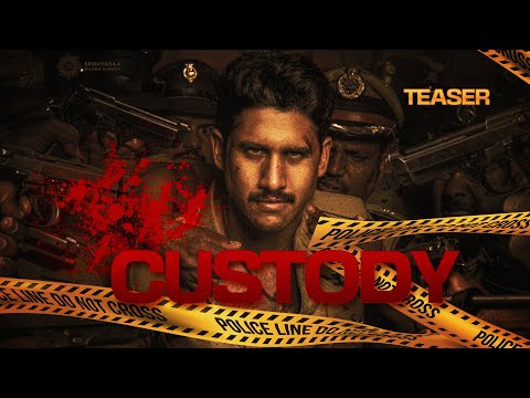 Custody  Fan Made Teaser Naga Chaitanya Krithi Shetty Arvind Swami Venkat Prabhu SrinivasaaChitturi