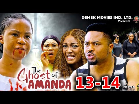 THE GHOST OF AMANDA SEASON13&14-(NEW TRENDING MOVIE)Mike Godson&AdaezeEluke  Latest Nollywood Movie