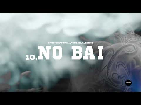 10. Broskii - No Bai Ft. B'Jay, Randall Luidens | BLACKOUT ALBUM
