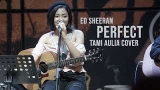 Download lagu Perfect Tami Aulia Live Acoustic Cover #EdSheeran @SILOL mp3