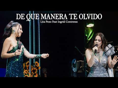 Lita Pezo - De que manera te olvido Feat Ingrid Contreras (En Primera Fila) #primerafila #Litapezo