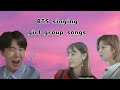 BTS Singing Girl Group Songs