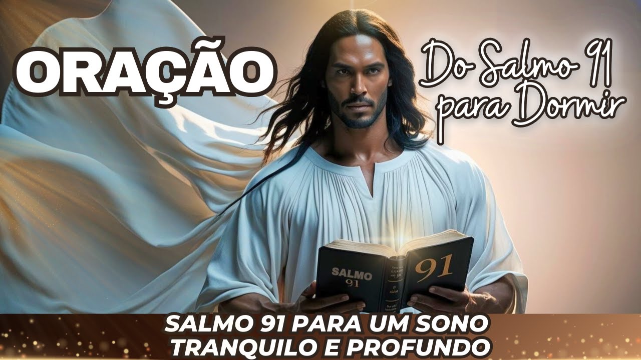 Melhor Oração para Dormir: Sinta a Proteção do Salmo 91 Enquanto Descansa