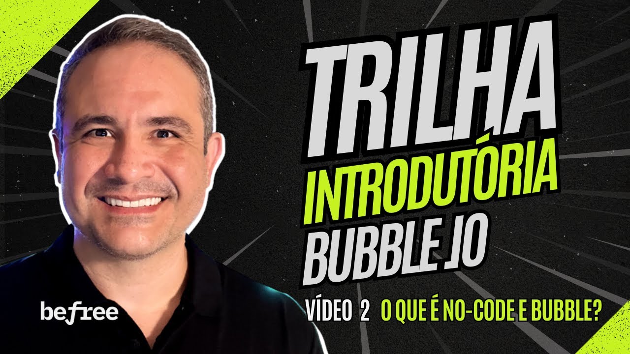 Aula 1 - O que é o Bubble e o que podemos construir com ele