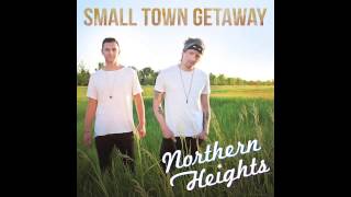 Northern Heights - Small Town Getaway (Audio)