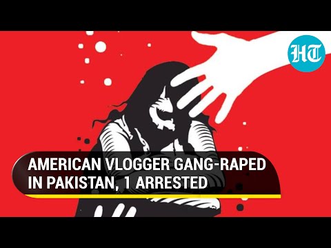 US influencer gangraped in Pakistan by 3 men; Netizens condemn ‘shameful’ act | Hindustan Times