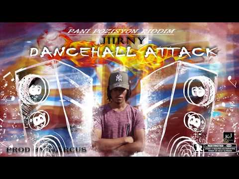 JIIRNY - Dancehall Attack (PANI POZISYON RIDDIM)