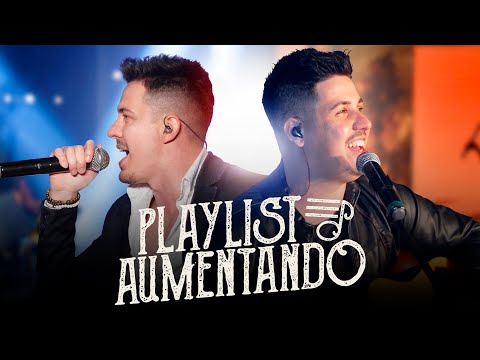 Playlist Aumentando - Eder & André
