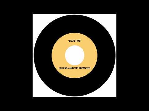 SUSANNA & THE ROOMATES - SPARE TIME