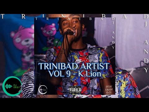 TRINIBAD ARTIST MIX VOL 9 ~ K Lion || DJ Andy