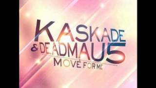 move for me (santiago & Bushido Mix) - Kaskade feat. Deadmau5