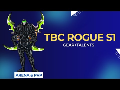 Season 1 Rogue TBC Gear Guide Anniversary (World of Warcraft)