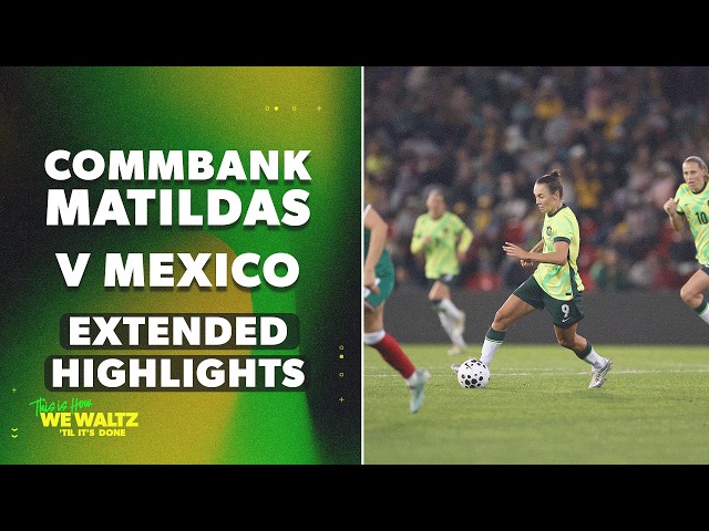 CommBank Matildas 0-1 Mexico | Extended Highlights | International Friendly