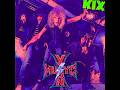 KIX ⚡︎ KIX Are For Kids [HD | Psyche ⚡︎ Vysual]