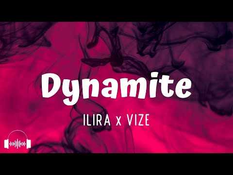 ILIRA​ x VIZE - Dynamite (Lyrics)