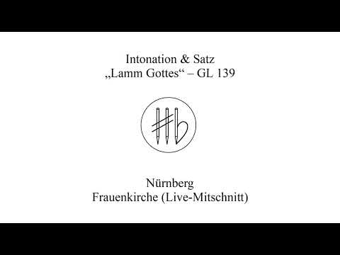 Lamm Gottes - GL 139 - Intonation & Satz