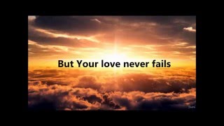 Your Love Never Fails - Newsboys
