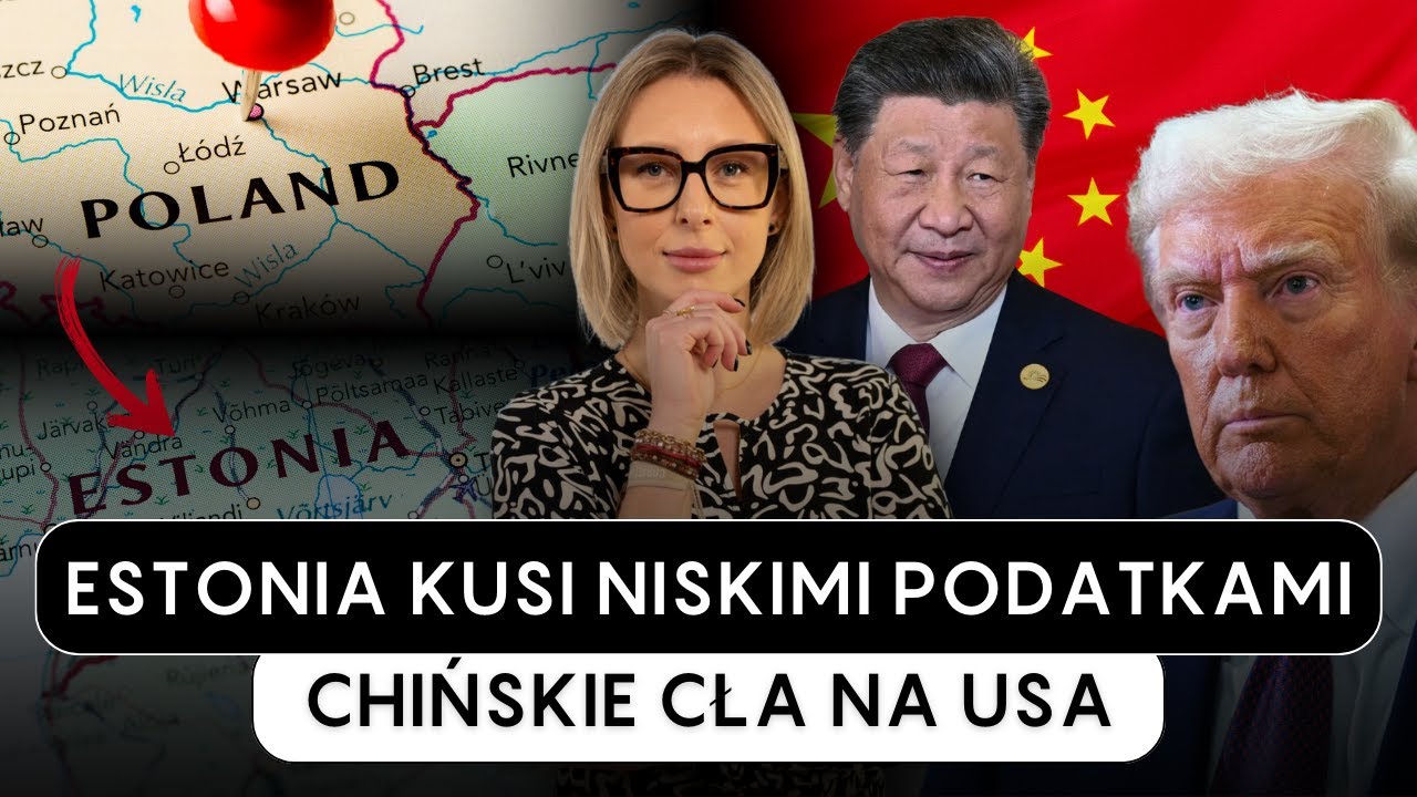 ESTONIA RAJEM PODATKOWYM, POLSKA W KRYZYSIE? CHIŃSKIE CŁA ODWETOWE | Wiadomości More Business