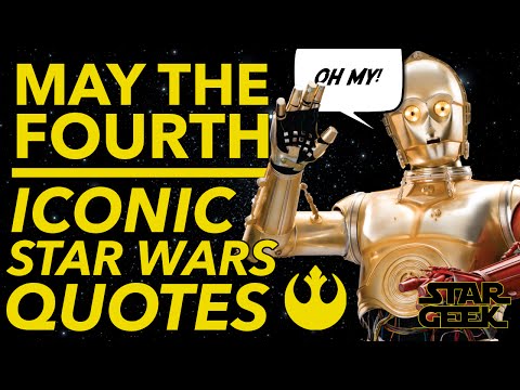 MAY THE 4TH - Iconic Star Wars Quotes: 2016 - Star Geek