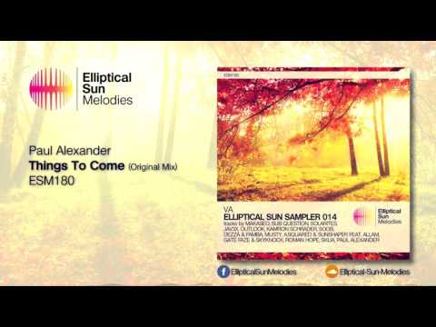 Paul Alexander - Things To Come (Original Mix) [ESM180]