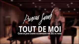 SARA&#39;H feat. ZILI - Tout de moi - Cover John Legend