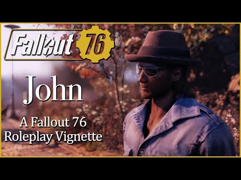 A Fallout 76 Roleplay Vignette - John