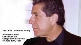 One Of Us Cannot Be Wrong - Leonard Cohen Concert at the Cologne Philharmonic on April 10th, 1988