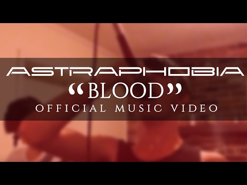 Astraphobia - Blood (Official Video)