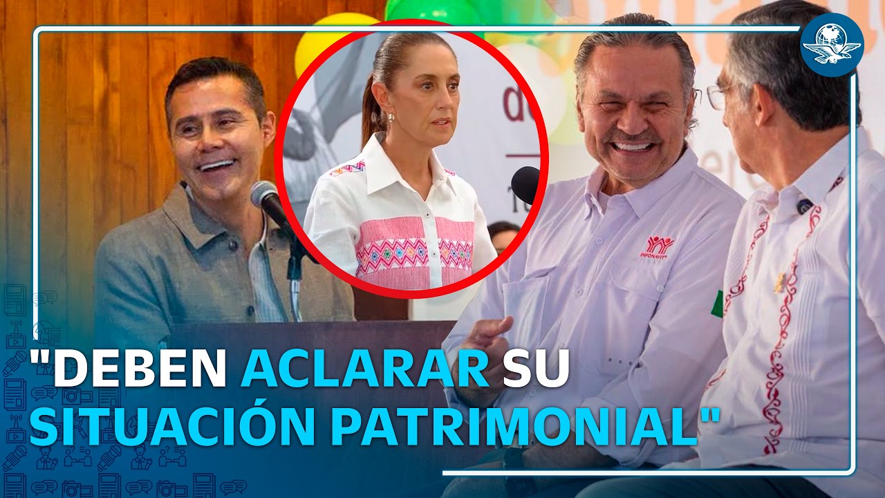 Sheinbaum ordena a Ulloa y Romero aclarar bienes #EnPortada