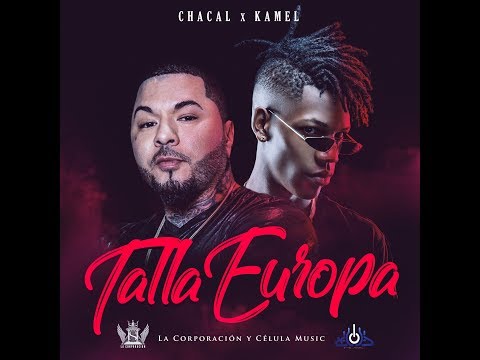 Chacal + Kamel - Talla Europa [Video Oficial]