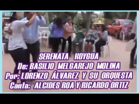SERENATA KOYGUA ♫ LORENZO ÁLVAREZ Y SU ORQUESTA