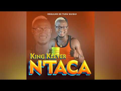 KING KLEVER - N'TACA (Áudio Oficial)