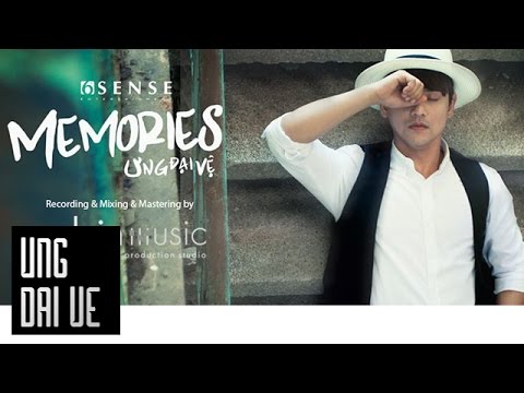Nỗi nhớ (Memories) - Ưng Đại Vệ