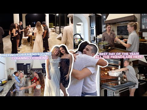 BEST DAY OF THE YEAR! FRIENDSGIVING, COOKING + CLEANING & BESTIES ARE HERE!