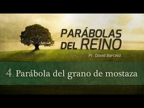 4. Parábola del grano de mostaza | David Barceló