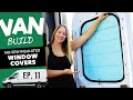 How To Make DIY No Sew Insulated Window Covers For Your Van Less Than 25 Van Build Ep 11