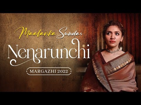 Maalavika Sundar | Nenarunchi naanu | Margazhi Concert