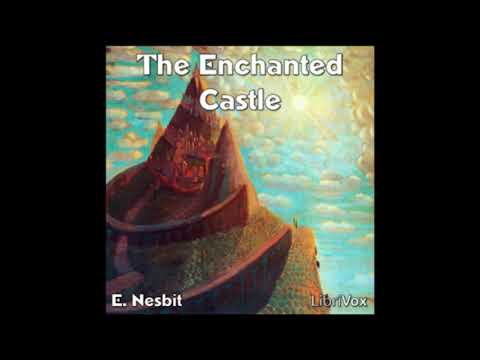 The Enchanted Castle by Edith Nesbit | Free Audiobooks Librivox Audiobooks Bed time stories for kids