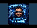 Charlie Kirky Funk Ultra Slowed