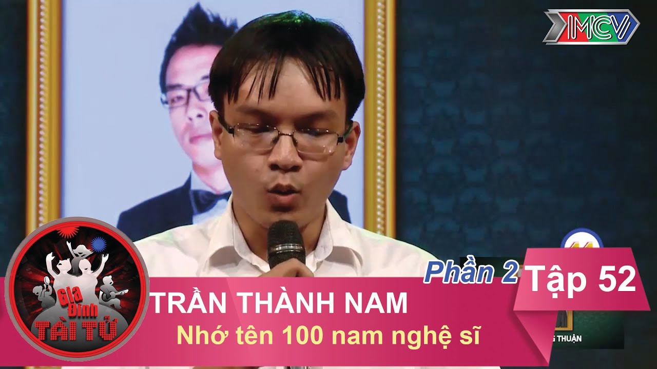 Nhớ tên 100 nam nghệ sĩ Việt Nam - GĐ Trần Thành Nam | GĐTT - Tập 52 | 11/09/2016