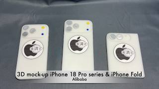 Alibaba：3D mock up iPhone 18 Pro series & iPhone Fold