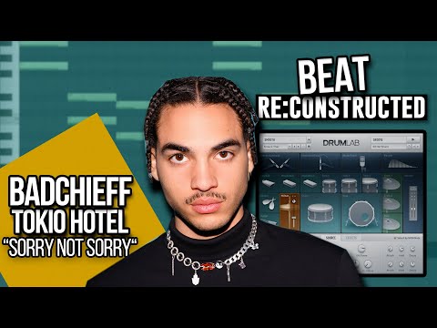 Re:Constructed – Badchieff x Tokio Hotel– "Sorry Not Sorry"  in FL Studio I The Producer Network