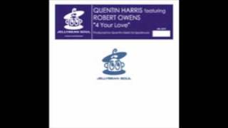 Quentin Harris feat. Robert Owens - 4 Your Love (Quentin's Dub Mix) [Jellybean Soul, 2007]