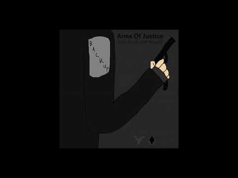 Arms Of Justice - Backup [feat. Scott and Russell] {OFFICIAL - EDITED 2}