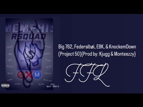 Big 762, Federalbøi, EBK, & KnockemDown (Project 50){Prod by: Kjugg & Monteezzy}