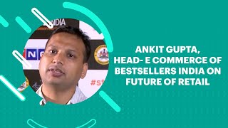 Ankit Gupta, Head- E Commerce of Bestsellers India on Future of Retail image