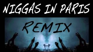 Niggas In Paris (DJ Ryf Remix) FREE DOWNLOAD