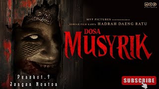 Download lagu DOSA MUSYRIK!! (HOROR MOVIE 2024) FULL mp3